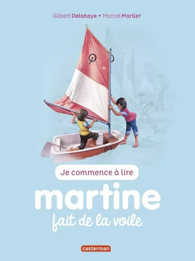 Martine fait de la voile - Gilbert Delahaye - CASTERMAN