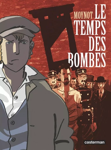 Le Temps des bombes - Emmanuel Moynot - CASTERMAN