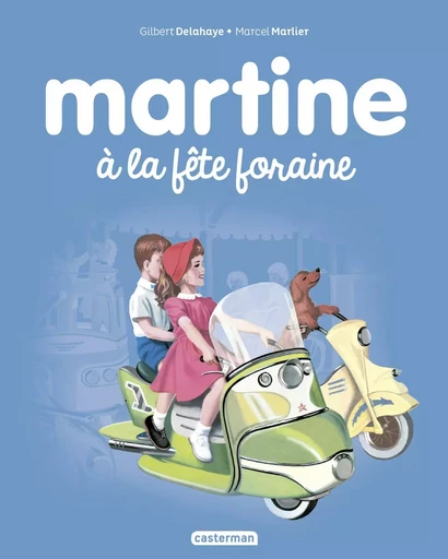 Martine à la fête foraine - Gilbert Delahaye - CASTERMAN