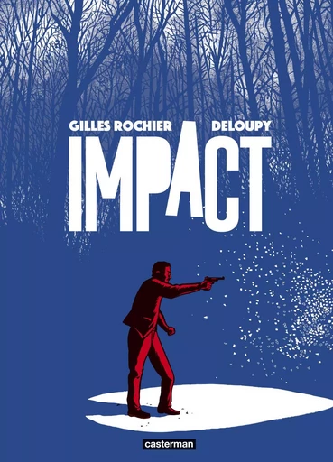 Impact -  DELOUPY / GILLES ROCHIER - CASTERMAN