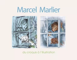 Martine - Marlier, du croquis à l'illustration