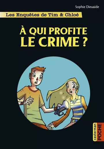 Les enquêtes de Tim et Chloé - Sophie Dieuaide - CASTERMAN