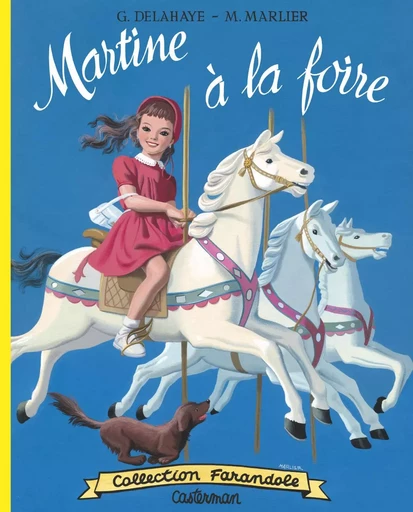 Martine fac-similé - Martine à la foire - Gilbert Delahaye - CASTERMAN