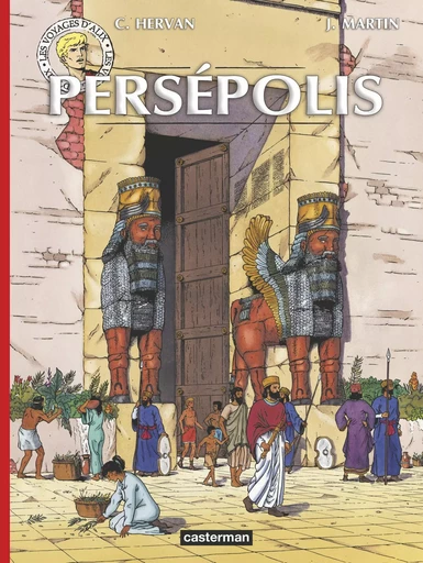 Les Voyages d'Alix - Persépolis - Jacques Martin - CASTERMAN