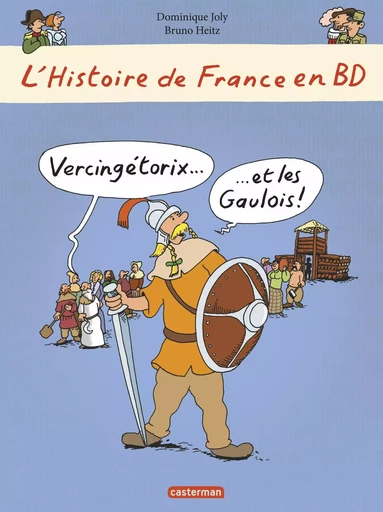 Vercingétorix... et les Gaulois - Dominique Joly - CASTERMAN