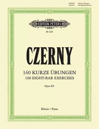 CARL CZERNY : 160 EIGHT-BAR EXERCISES OP.821 - PIANO