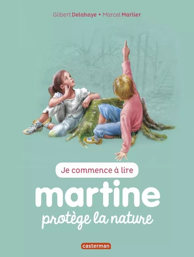 Martine protège la nature - Gilbert Delahaye, Jean-Louis Marlier - CASTERMAN