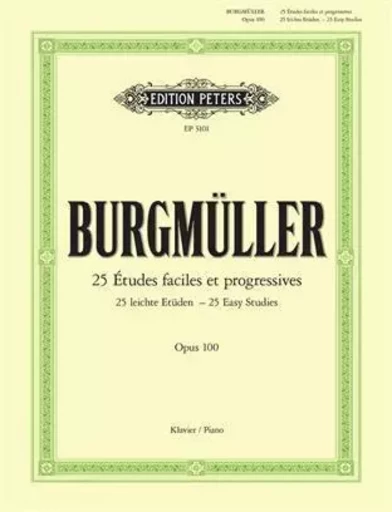 25 LEICHTE ETUDEN - EASY STUDIES OPUS 100 PIANO -  FRIEDRICH BURGMULLER - PETERS