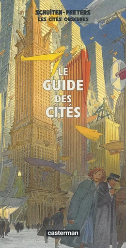 Les Cités obscures - Le Guide des cités -  BENOIT PEETERS / FRANCOIS SCHUITEN - CASTERMAN