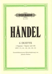 GEORG FRIEDRICH HANDEL  : 6 DUOS POUR 2 SOPRANOS OU 1 SOPRANO ET 1 ALTO.