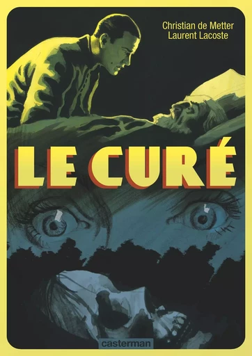 Le Curé -  LAURENT LACOSTE / CHRISTIAN DE METTER - CASTERMAN