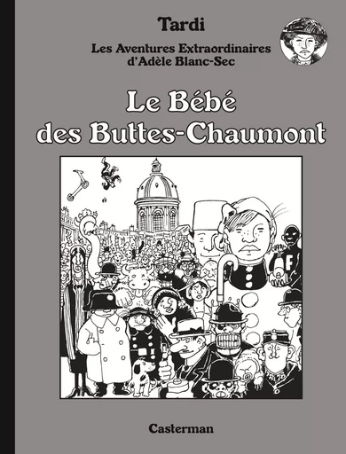 Le Bébé des Buttes-Chaumont - Jacques TARDI - CASTERMAN