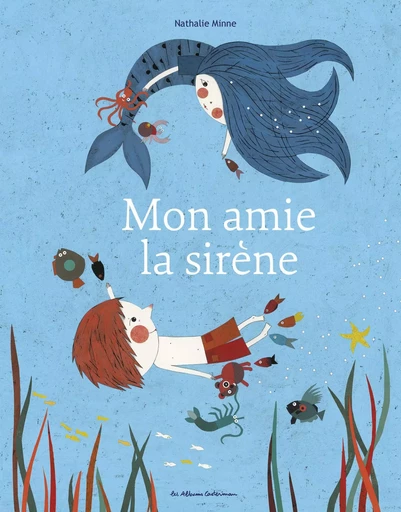 Mon amie la sirène - Nathalie Minne - CASTERMAN