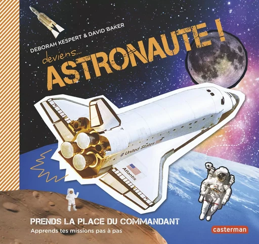 Deviens astronaute ! - David Baker - CASTERMAN