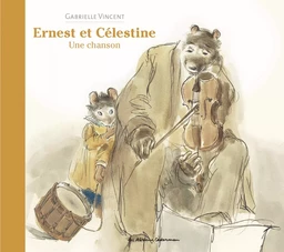 Ernest et Célestine - Une chanson