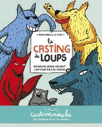 Casterminouche - Le casting de loups