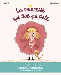 Casterminouche - La princesse qui pue qui pète