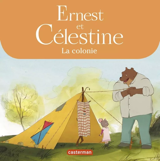 Ernest et Célestine - Célestine part en colonie - Moira Bérard, Gabrielle Vincent, Nils Mathieu - CASTERMAN