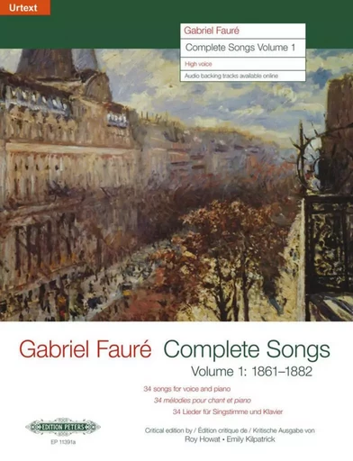 GABRIEL FAURE : COMPLETE SONGS VOL. 1 - 1861 A 1882 - 34 MELODIES CHANT ET PIANO VOIX HAUTES -  GABRIEL FAURE - PETERS