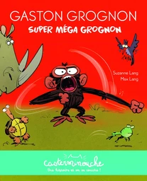 Casterminouche - Gaston Grognon : Super méga grognon