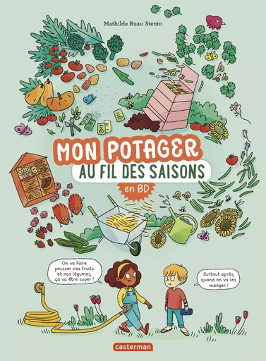 Mon potager au fil des saisons en BD - Mathilde Ruau Stento - CASTERMAN