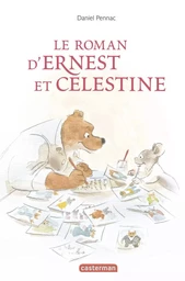 Ernest et Célestine - Le roman d'Ernest et Célestine