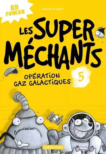 Opération Gaz galactiques - Aaron Blabey - CASTERMAN