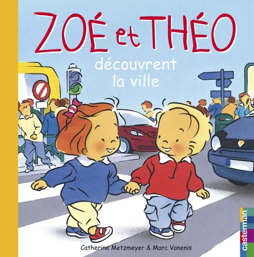 Zoé et Théo découvrent la ville - Catherine Metzmeyer - CASTERMAN