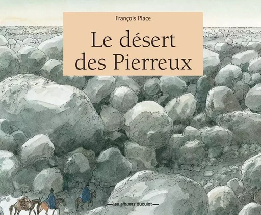 Le désert des Pierreux - François Place - CASTERMAN