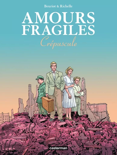 Amours fragiles -  JEAN-MICHEL BEURIOT / PHILIPPE RICHELLE - CASTERMAN