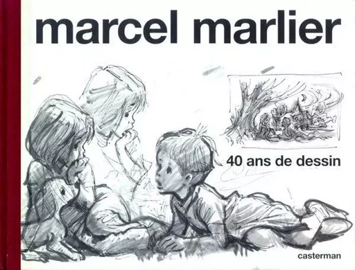 Martine - Marcel Marlier, 40 ans de dessin - Jacky Legge, Marc Secret - CASTERMAN