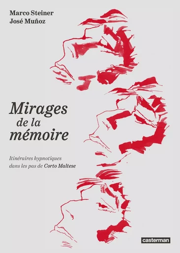 Corto Maltese - Mirages de la mémoire - Hugo Pratt - CASTERMAN