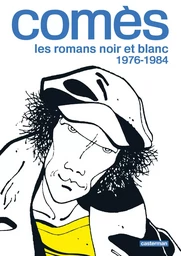 Comès, les romans noir et blanc - 1976-1984