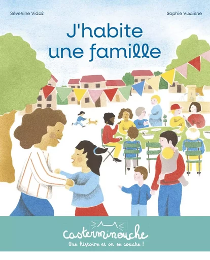 Casterminouche - J'habite une famille - Séverine Vidal - CASTERMAN