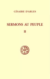 SERMONS AU PEUPLE - TOME 2 (SERMONS 21-55)