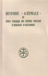 HISTOIRE ACEPHALE ET INDEX SYRIAQUE DES LETTRES FESTALES D'ATHANASE D'ALEXANDRIE