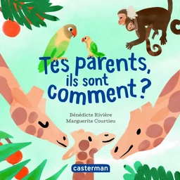 Mes imagiers tout carrés - Tes parents, ils sont comment ?