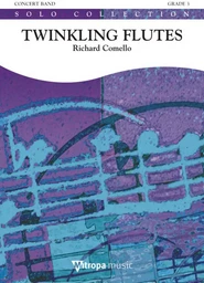 RICHARD COMELLO :  TWINKLING FLUTES - CONDUCTEUR - CONCERT BAND/HARMONIE AND 2 FLUTES