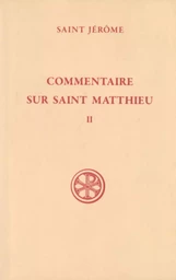 COMMENTAIRE SUR SAINT MATTHIEU - TOME 2