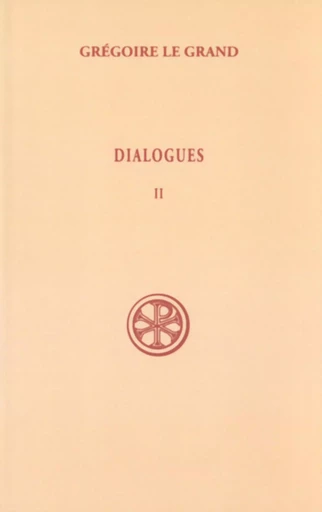 DIALOGUES - TOME 2 (LIVRES I-III) -  GREGOIRE LE GRAND - CERF