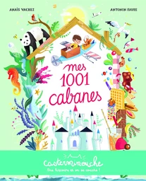 Casterminouche - Mes 1001 Cabanes