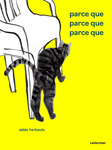 Parce que parce que parce que - Anne Herbauts - CASTERMAN