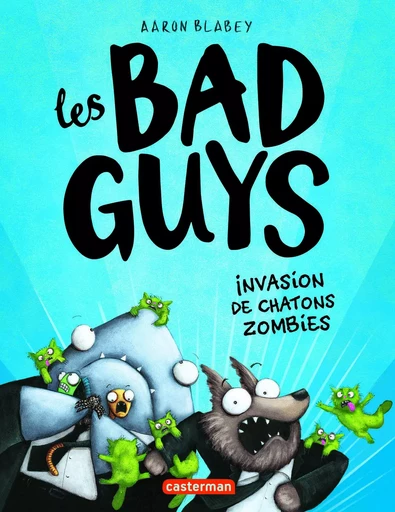 Les Bad guys - Aaron Blabey - CASTERMAN