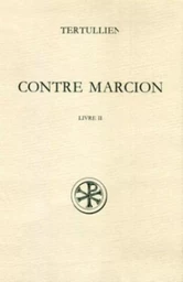 CONTRE MARCION - TOME 2