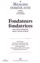 MEMOIRE DOMINICAINE - NUMERO 1 FONDATEURS FONDATRICES DANS L'ORDRE DOMINICAIN DEPUIS L'EPOQUE MODERN