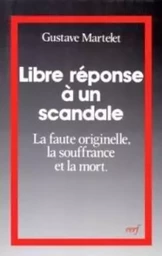 LIBRE RÉPONSE À UN SCANDALE