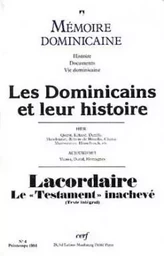 DOMINICAINS ET LEUR HISTOIRE. LACORDAIRE : LE «TESTAMENT» INACHEVÉ