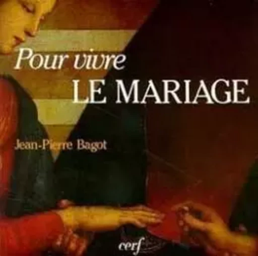 POUR VIVRE LE MARIAGE -  BAGOT JEAN-PIERRE - CERF