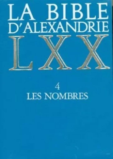 LA BIBLE D'ALEXANDRIE : LES NOMBRES -  DORIVAL GILLES - CERF