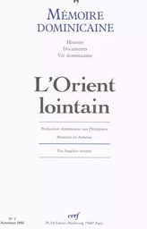 MEMOIRE DOMINICAINE - NUMERO 7 L'ORIENT LOINTAIN